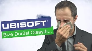 UBISOFT Bize Dürüst Olsaydı [upl. by Ahsoek]