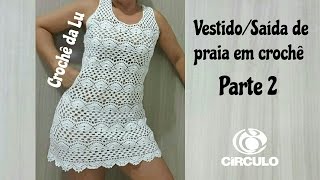 Vestidosaída de praia em crochê  Parte 2 [upl. by Vange]