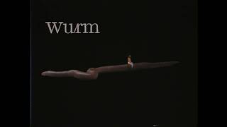 Wurm [upl. by Enois250]