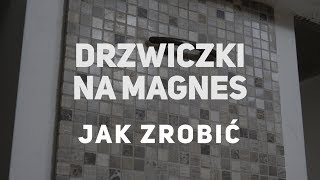 Jak zrobić drzwiczki na magnes [upl. by Leroi665]