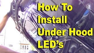 How To Install Under Hood LED Lights [upl. by Dang160]