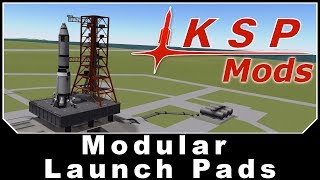 KSP Mods  Modular Launch Pads [upl. by Linc557]