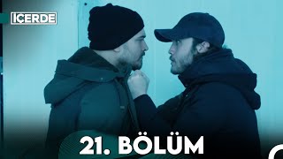 İçerde 21 Bölüm [upl. by Blinni574]