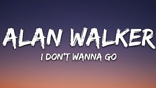 Alan Walker  I Dont Wanna Go Lyrics ft Julie Bergan [upl. by Ludovick]