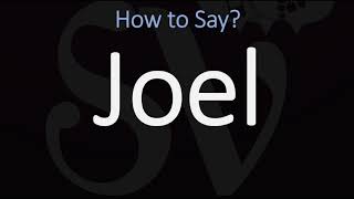 How to Pronounce Joel CORRECTLY [upl. by Aiza]