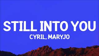 CYRIL maryjo  Still Into You Lyrics [upl. by Rhodia]