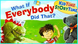 What If Everybody Did That  Social Skills for Kids  Read Aloud [upl. by Nelrsa]