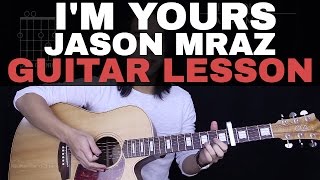 Im Yours Guitar Tutorial Jason Mraz Guitar Lesson Easy Chords  Guitar Cover [upl. by Tomkin]