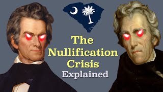 The Nullification Crisis Explained [upl. by Fiel]