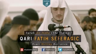 Heart Melting Recitation  Surah AnNaba The Tidings  Qari Fatih Seferagic [upl. by Schreibman]