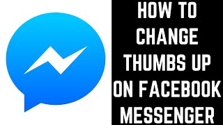 How to Change Thumbs Up On Facebook Messenger [upl. by Malim377]