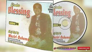 Etsako Music Alhaji Chief Sir Waziri Oshomah JP  Estako Blessing Full Album [upl. by Marketa]