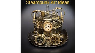 Steampunk Art Ideas ❤️ [upl. by Oirasec638]