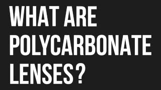 What are polycarbonate lenses [upl. by Rivy]