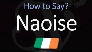 How to Pronounce Naoise CORRECTLY [upl. by Cott]