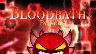 GD  Bloodbath by Riot  Extreme Demon [upl. by Eiramannod]