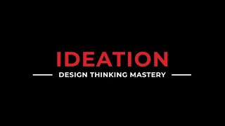 The Design Thinking Process  Ideation [upl. by Eonak]