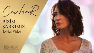 Cevher  Bizim Şarkımız Lyrics Video [upl. by Kadner]