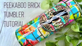 PEEKABOO BRICK TUMBLER TUTORIAL [upl. by Tnemelc]