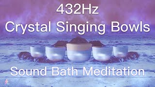 432Hz Crystal Singing Bowls Sound Bath  Relaxing Waves  Deep Healing Meditation Music [upl. by Aamsa793]