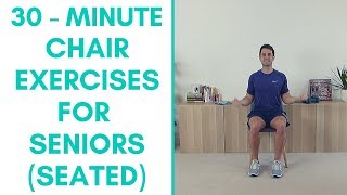 30Minute Whole Body Chair Workout for Seniors [upl. by Johnnie]