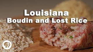 Louisiana Boudin and Lost Rice [upl. by Aicileb]