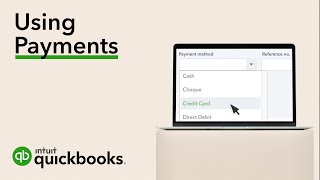 Using payments in QuickBooks Online [upl. by Adiela96]