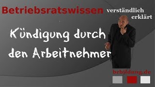 Kündigung durch den Arbeitnehmer [upl. by Huberty786]