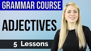 ADJECTIVES  Basic English Grammar Course  5 Lessons [upl. by Mycah]