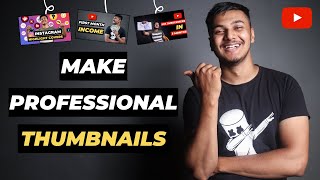 How To Make Professional Thumbnails For YouTube Videos 2024  YouTube Thumbnail Kaise Banaye 🔥 [upl. by Nuawed]