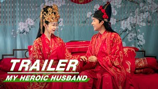 Official Trailer My Heroic Husband  赘婿  iQIYI [upl. by Rotow]