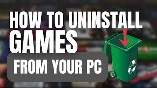 How to uninstall a game in Windows 11 10 8 and 7 the SAFE way [upl. by Wyne]