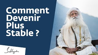 Comment devenir imperturbable   Sadhguru Français [upl. by Elata]