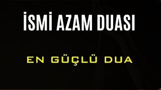 İSMİ AZAM DUASI En Güçlü Dua [upl. by Ahseek]