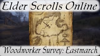 Woodworker Survey Eastmarch Elder Scrolls Online [upl. by Lebazi]