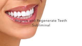 Regrow amp Regenerate Teeth Subliminal [upl. by Alyar793]