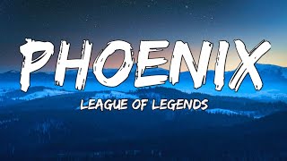 League of Legends  Phoenix Lyrics ft Cailin Russo Chrissy Costanza [upl. by Roddy]