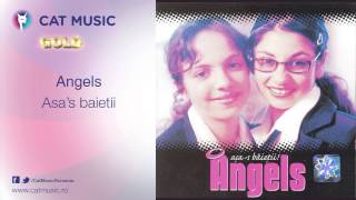 Angels  Asas baietii [upl. by Blayze]