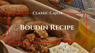 Classic Cajun Boudin Recipe [upl. by Assylem]