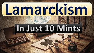 Lamarckism in Just 10 Minutes [upl. by Grier]