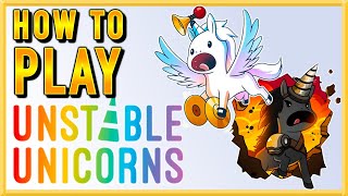 HOW TO PLAY UNSTABLE UNICORNS [upl. by Reid741]