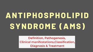 Antiphospholipid Syndrome  Definition Pathogenesis Clinical Manifestations Diagnosis amp Treatment [upl. by Jahdiel]