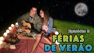 FÉRIAS DE VERÃO  EPISÓDIO 3 [upl. by Anitsirc]