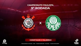 CORINTHIANS X PALMEIRAS  16022023  PAULISTÃO  AO VIVO [upl. by Llenahs]