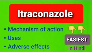 Itraconazole drug Mechanism of action uses adverse effects [upl. by Nuavahs]