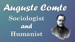 Auguste Comte Sociology and Humanism European Philosophers [upl. by Kauppi282]