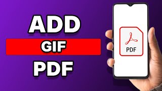 How To Add GIF To PDF Easy [upl. by Aulea]