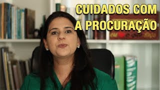 CUIDADOS COM A PROCURAÇÃO [upl. by Onibag]