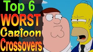 Top 6 Worst Cartoon Crossovers [upl. by Rizzi808]