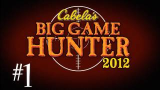 Cabelas Big Game Hunter 2012 w Kootra Part 1 [upl. by Anerbes588]